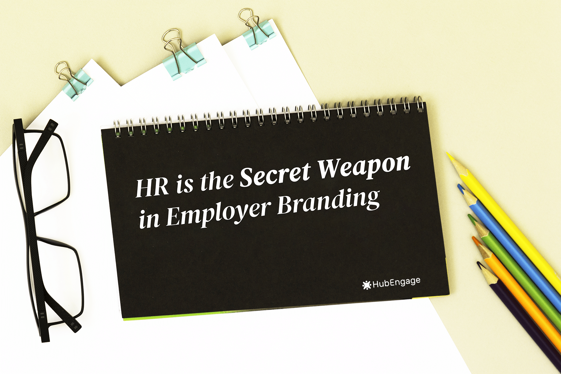 Why HR is the Secret Weapon in Employer Branding